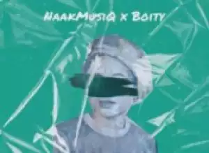 NaakMusiQ - Ndifuna Wena ft. Boity